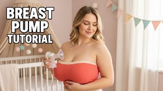 Ultimate Guide to Breast Pumping 4K: Pump Tutorial, Hand Expression Tips & Best Pump Picks!