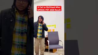A Call to Girlfriend After UPSSSC PET 2025 Result & Lekhpal Cutoff #shorts #upssscpet #pet2025
