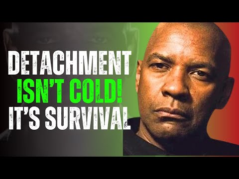 Detachment Is Power: How to Emotionally Disconnect from Everything | Denzel Washington Motivation