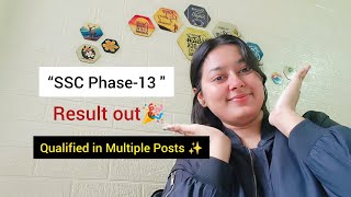 Selection Post Phase-13 का Result Out 🎉 Qualified in multiple posts💯#ssc#yt #viral#phase13#result