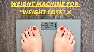 Weight machine for weight loss ❌| weight machine weight problem