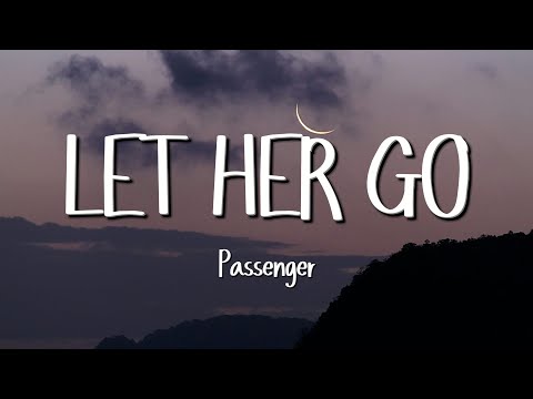 Passenger - Let Her Go (Lyrics)