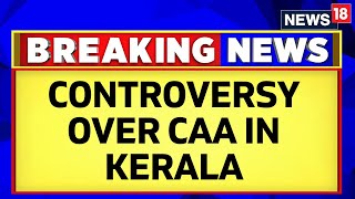 Kerala CAA Protest | Kerala News | 'No CAA Implementation In Kerala' | English News | News18