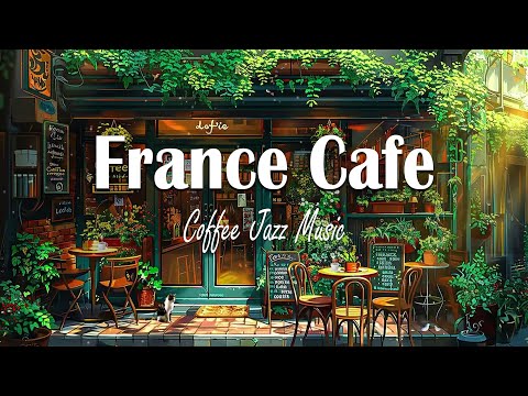 France Cafe / Light jazz | Background music for coffee shops☕ Relaxing music helps improve your mood