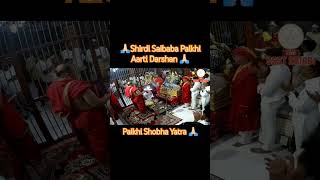 Shirdi Saibaba Palkhi Aarti Darshan 🙏🏻#saipalkhi @Exploredevinedestination_786