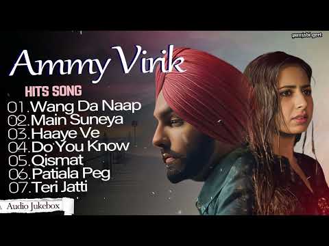 Best of Ammy virk | ammy virk all songs jukebox | punjabi songs | new punjabi songs 2025