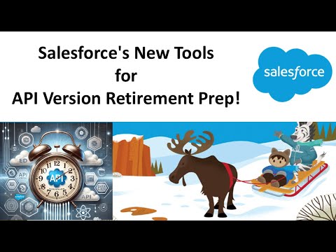 Salesforce's New Tools for API Version Retirement Prep | Cloud Developer