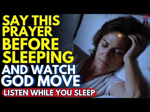 SLEEP WHILE LISTENING TO THIS PRAYER! GOD WANTS TO SPEAK TO YOU | Prayer for Sleep | Night Prayer