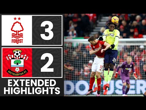 EXTENDED HIGHLIGHTS: Nottingham Forest 3-2 Southampton | Premier League