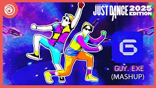 Just Dance 2025 Edition: GUY.exe by SUPERFRUIT | Fanmade Mashup