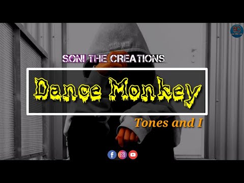 Dance Monkey - Tones and I | Latest English Song Whatsapp Status |Trending Song | Soni The Creations