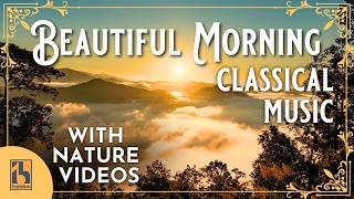Classical Music for a Beautiful Morning