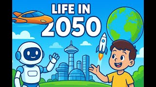 How the World Will Look in 2050 👩‍🚀 | Future Predictions for Kids