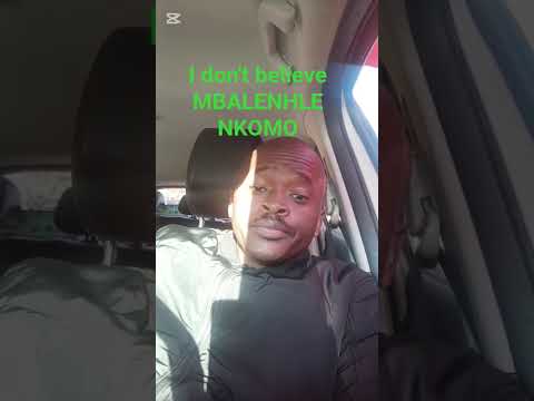 I don't believe MBALENHLE NKOMO but the Husband believes her