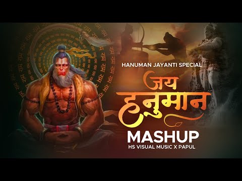 Jai Hanuman Mashup 2024 (Hanuman Jayanti Special) HS Visual Music x Papul | Keejo Kesari Ke Laal