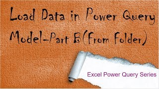 2. How to Load From Folder in Excel Power Query Model