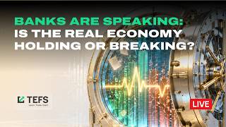 Banks are speaking: Is the real economy holding or breaking?
