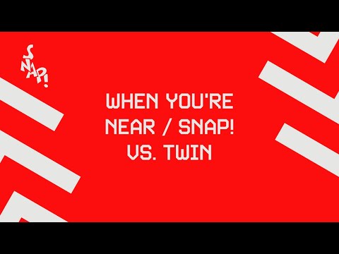 SNAP! vs. Twin - When You're Near (Official Audio)