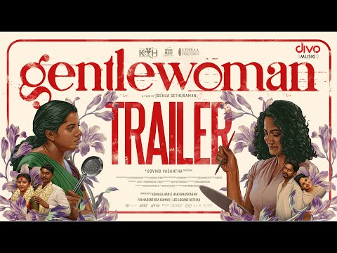 Gentlewoman Trailer | Lijomol, Hari Krishnan, Losliya | Joshua Sethuraman | Govind Vasantha