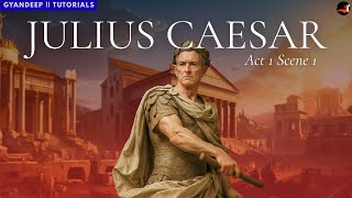 Julius Caesar || Act 1 : Scene 1 || Cinematic Visualization