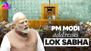 Lok Sabha Live | PM Modi addresses the Lok Sabha