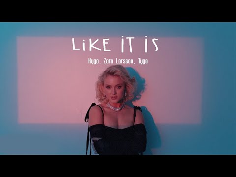 Kygo, Zara Larsson, Tyga - Like It Is (Lyrics)