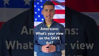 The SAVE Act: Pain or Gain for Americans? #saveact #currentaffairs #viral #uspolitics #votingrights