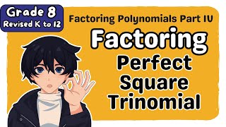 Grade 8 MATH Term 1 Week 3, 4, 5: Factoring Perfect Square Trinomial | MATATAG - Quarter 1 (Tagalog)