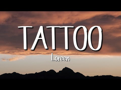 Loreen - Tattoo (Lyrics)