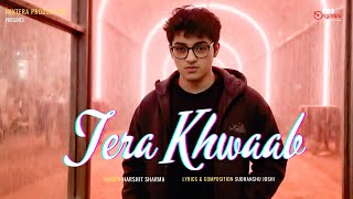 Tera Khwaab (Official Audio) By Harshit Sharma | Sudhanshu Joshi | SDS Originals