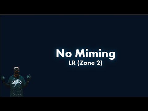 (Zone 2) LR | No Miming Lyric video