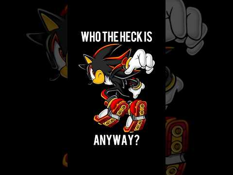 Who the Heck is Shadow the Hedgehog, Anyway?