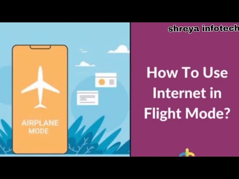 HOW TO USE INTERNET IN FLIGHT MODE? एरोप्लेन मोड में इंटरनेट कैसे यूज़ करे? FOR ANDROID MOBILE.