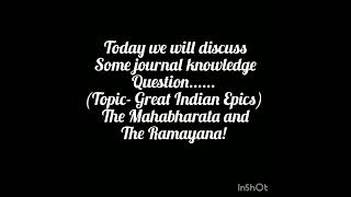 general knowledge question topic- great  Indian epics