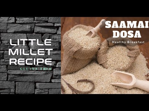 Little Millet Dosa | Saamai Dosa | Gluten Free Crepe | Healthy Millet Breakfast