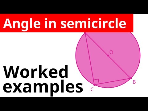 Angle in semicircle worked examples