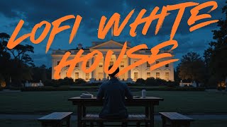 Lofi to study with focus | White House 🇺🇸 | Ep. #16