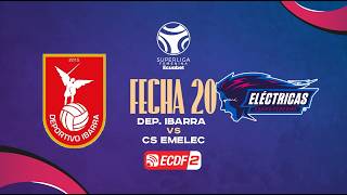 PARTIDO COMPLETO: DEPORTIVO IBARRA VS ELÉCTRICAS CSE l SUPERLIGA FEMENINA - FECHA 20