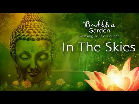 In The Skies | Music for Meditation, Relaxation, Sound Sleep, Yoga, Massage, SPA