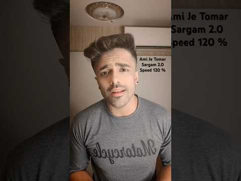 Ami Je Tomar - Sargam 2.0 ( Speed - 120 % ) | Yassh Vyass | #indianmusic #meredholna #bhoolbhulaiya2