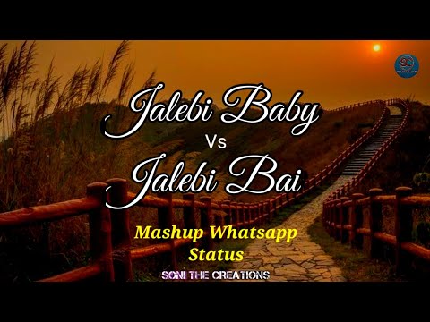 Jalebi Baby Vs Jalebi Bai Dj Mix Mashup | Trending Whatsapp Status | Dj Chetas | Soni The Creations