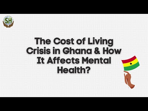 The Cost of Living Crisis in Ghana & How It Affects Mental Health?