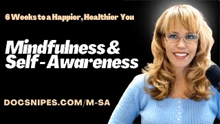 The Path to Change: Mindfulness and Self Awareness