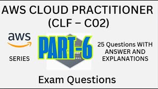 Part-6-New (126 - 150), AWS Cloud Practitioner(CLF-C02) Practice Questions with Answers | Exam Prep