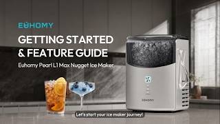 EUHOMY IM039|Pear L1 Max Nugget Ice Maker getting started&feature guide#euhomy #icemaker #nuggetice