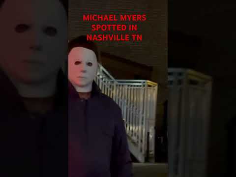 MICHAEL MYERS SPOTTED IN NASHVILLE TN #michaelmyers #holloween #scary
