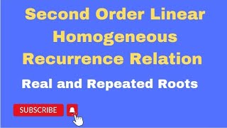 DMS Unit 1 : Second Order Linear Homogeneous Recurrence Relation-Real and Repeated Roots