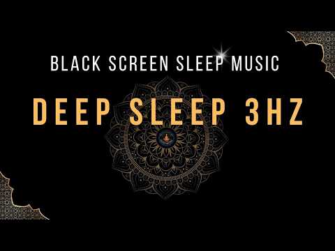 BLACK SCREEN SLEEP MUSIC ☯ 3Hz Delta Brain Waves ☯  Healing Solfeggio Frequencies