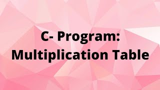 C- program for multiplication table