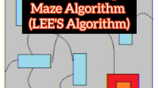 Maze Algorithm or Lee's Algorithm| AREA ROUTING| ASIC DESIGN  UNIT-5